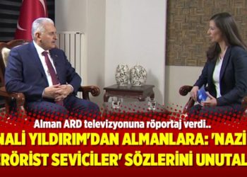Binali Yıldırım’dan Almanlara: ‘Nazi ve terörist seviciler’ sözlerini unutalım