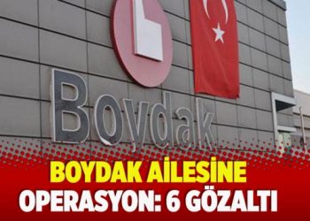 ​Boydak ailesine operasyon: 6 gözaltı