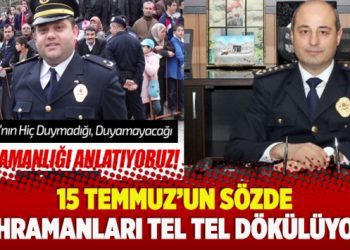 15 Temmuz’un sözde kahramanları tel tel dökülüyor