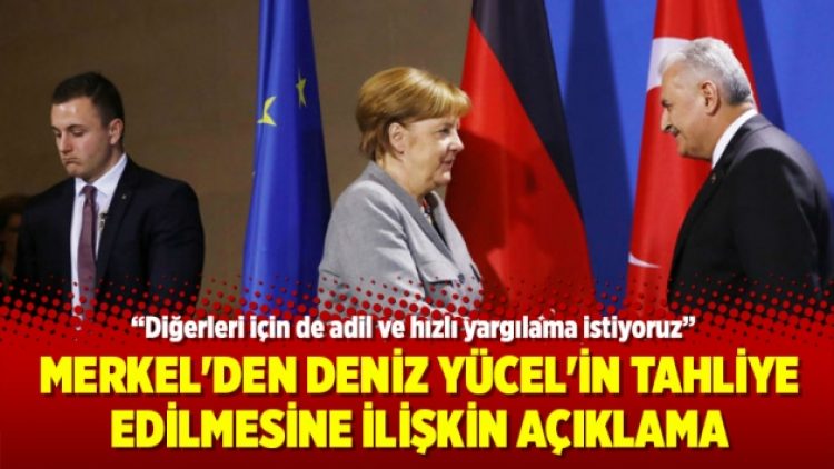 Merkel’den Deniz Yücel’in tahliye edilmesine ilişkin açıklama