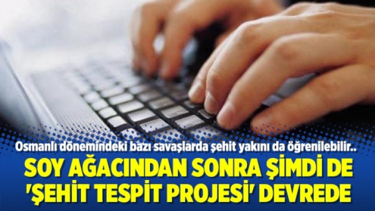 Soy ağacından sonra şimdi de ‘Şehit Tespit Projesi’ devrede