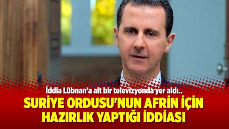 Suriye Ordusu’nun Afrin için hazırlık yaptığı iddiası