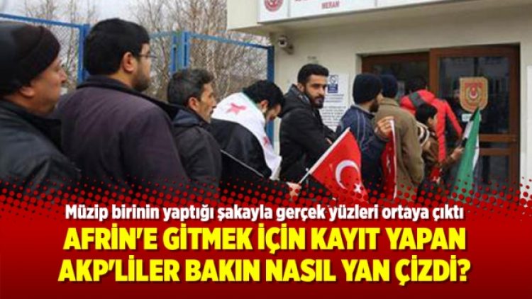 Afrin’e gitmek için kayıt yapan AKP’liler bakın nasıl yan çizdi?