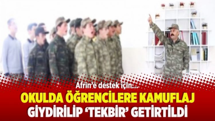 Okulda öğrencilere kamuflaj giydirilip ‘tekbir’ getirtildi