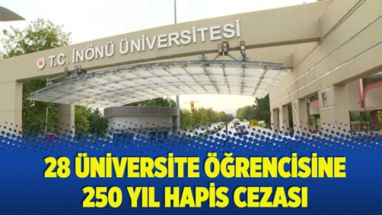 28 üniversite öğrencisine 250 yıl hapis cezası