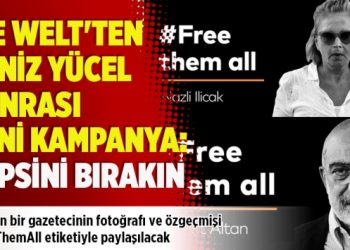 Die Welt’ten Deniz Yücel sonrası yeni kampanya: Hepsini bırakın