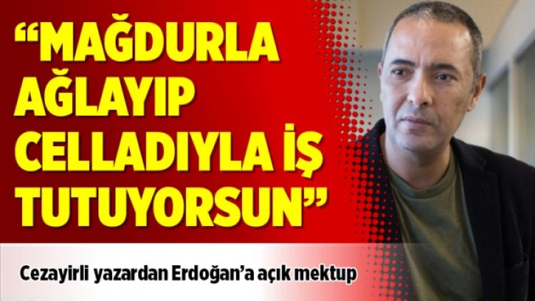 “Mağdurla ağlayıp celladıyla iş tutuyorsun”