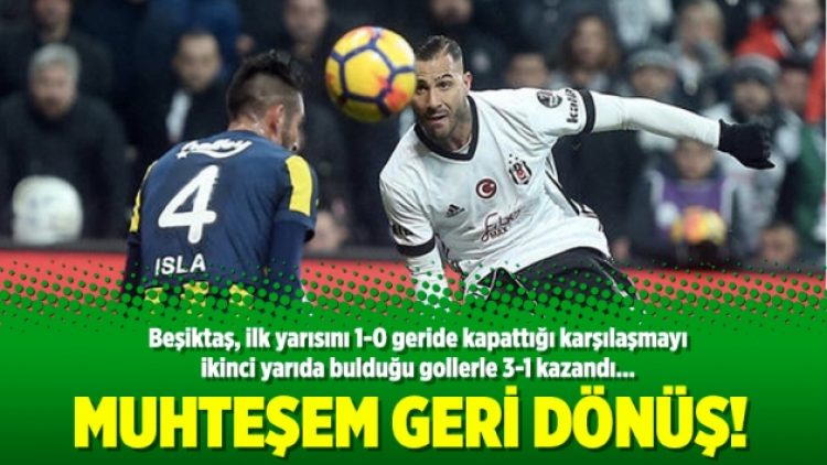 Beşiktaş’tan muhteşem geri dönüş!