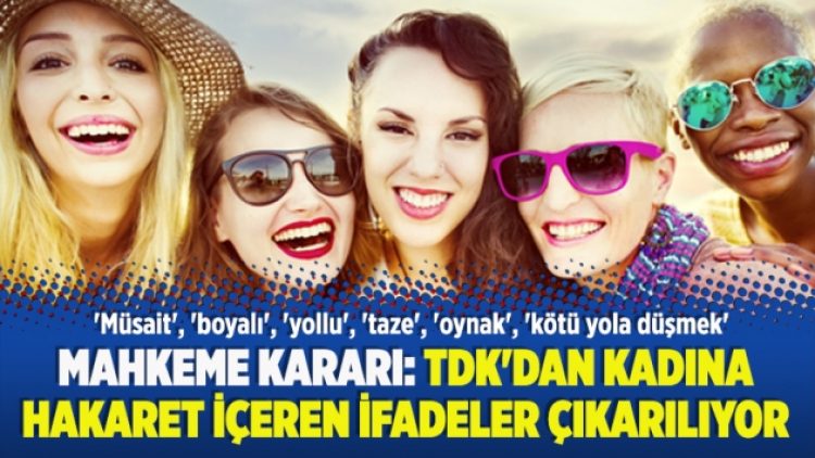 ​Mahkeme kararı: TDK’dan kadına hakaret içeren ifadeler çıkarılıyor