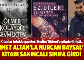 Ahmet Altan’la Nurcan Baysal’ın kitabı sakıncalı sınıfa girdi