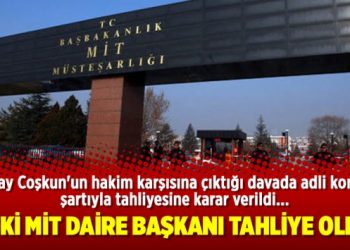 Eski MİT Daire başkanı’na tahliye