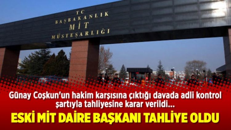 Eski MİT Daire başkanı’na tahliye