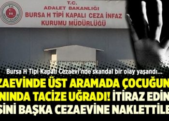Cezaevinde üst aramada çocuğunun yanında tacize uğradı itiraz edince görüşü iptal ettiler