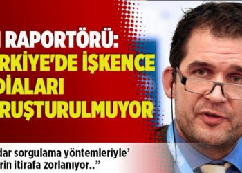 ​BM Raportörü: Türkiye’de işkence iddiaları soruşturulmuyor