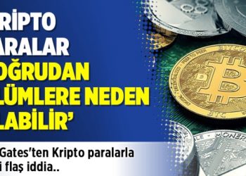 Bill Gates: Kripto paralar doğrudan ölümlere neden olabilir