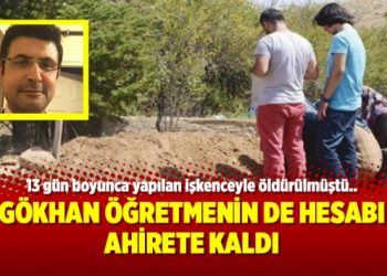 Gökhan Öğretmenin de hesabı ahirete kaldı