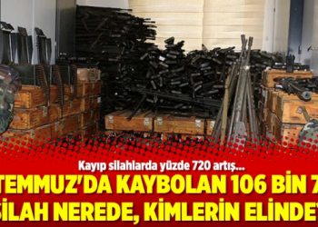15 Temmuz’da kaybolan 106 bin 740 silah nerede, kimlerin elinde?
