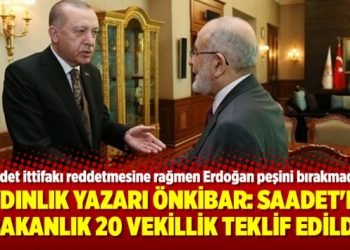 Aydınlık yazarı Önkibar: Saadet’e 2 bakanlık 20 vekillik teklif edildi