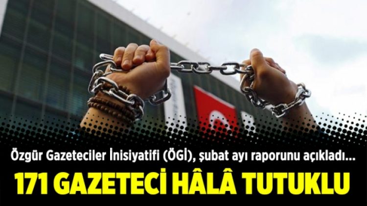 171 gazeteci hâlâ tutuklu