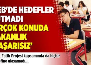 MEB’de hedefler tutmadı, birçok konuda bakanlık ‘başarısız’