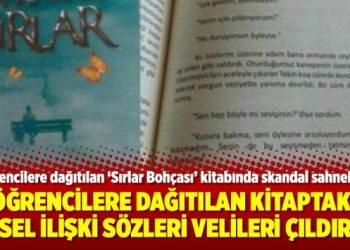 Öğrencilere dağıtılan kitaptaki cinsel ilişki sözleri velileri çıldırttı