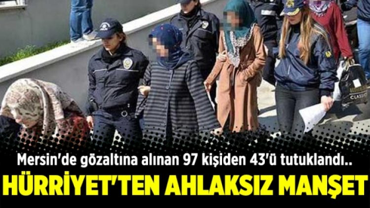 Hürriyet’ten haysiyetsiz manşet