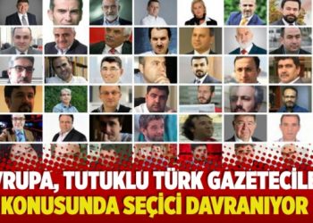 Avrupa, tutuklu Türk gazeteciler konusunda seçici davranıyor