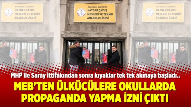 MEB’ten ülkücülere okullarda propaganda yapma izni çıktı
