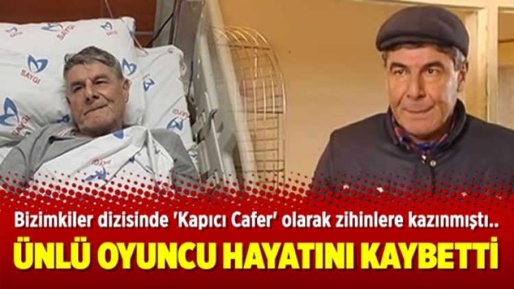 Ünlü oyuncu Ercan Yazgan hayatını kaybetti