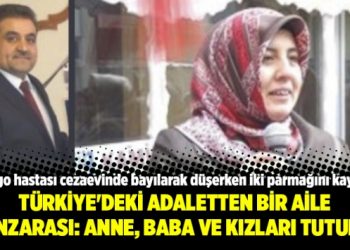 Türkiye’deki adaletten bir aile manzarası: Anne, baba ve kızları tutuklu