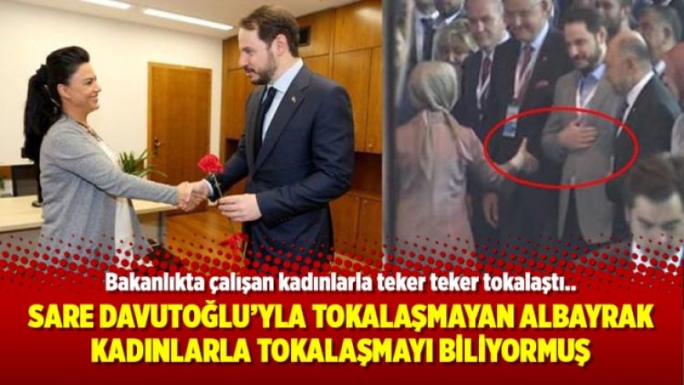 Sare Davutoğlu’yla tokalaşmayan Albayrak kadınlarla tokalaşmayı biliyormuş