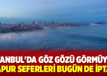 İstanbul’da vapur seferleri bugün de iptal