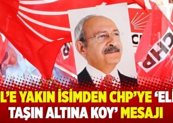 Gül’e yakın isimden CHP’ye ‘elini taşın altına koy’ mesajı