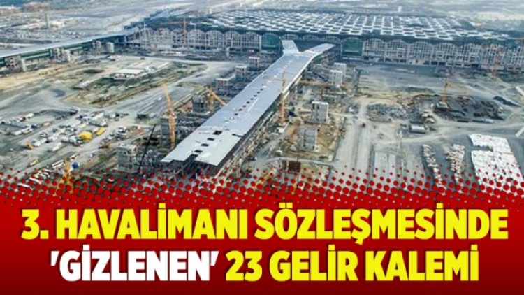 ​3. Havalimanı sözleşmesinde ‘gizlenen’ 23 gelir kalemi