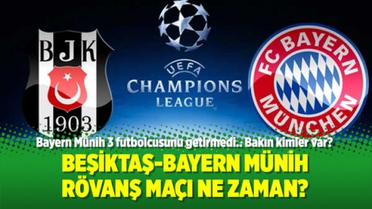 Beşiktaş-Bayern Münih rövanş maçı ne zaman?