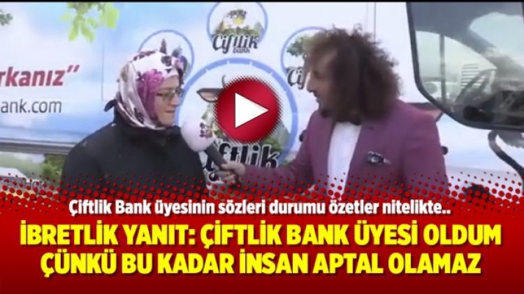 İbretlik yanıt: Çiftlik Bank üyesi oldum çünkü bu kadar insan aptal olamaz