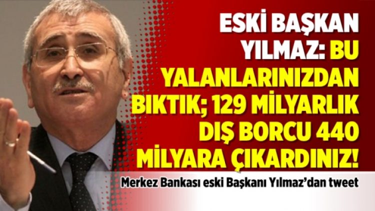 Eski Başkanı Yılmaz: Bu yalanlarınızdan bıktık; 129 milyarlık dış borcu 440 milyara çıkardınız!