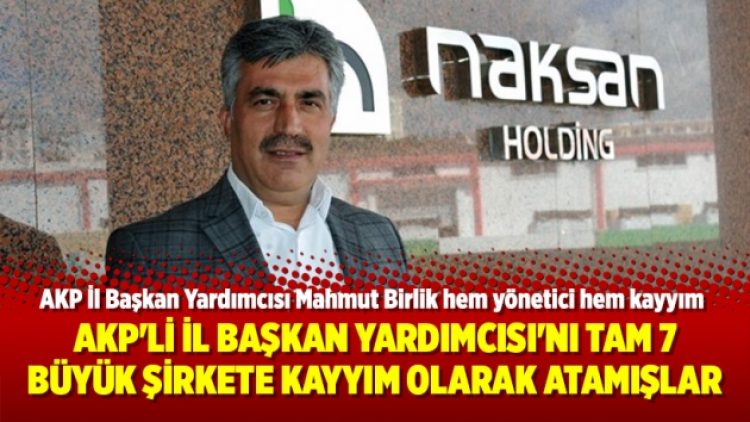 AKP’li İl Başkan Yardımcısı’nı tam 7 büyük şirkete kayyım olarak atamışlar