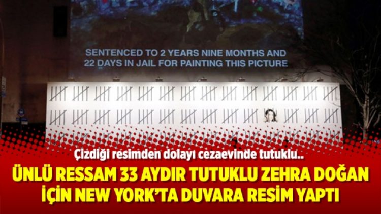 Ünlü Ressam 33 aydır tutuklu Zehra Doğan için New York’ta duvara resim yaptı