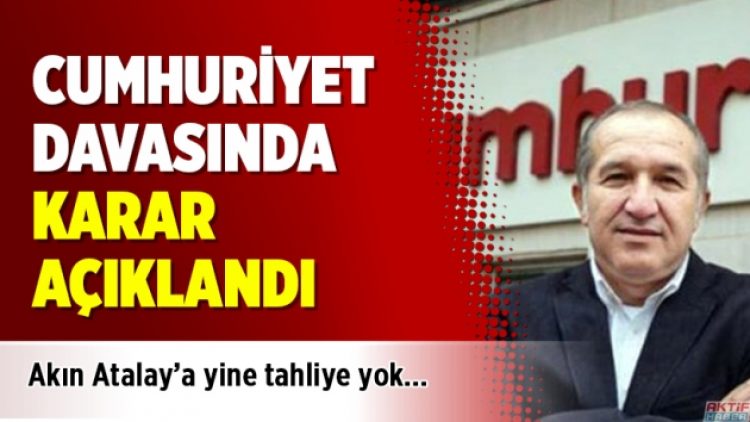 Cumhuriyet davasında karar açıklandı