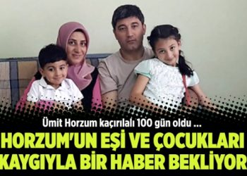 Ümit Horzum kaçırılalı 100 gün oldu