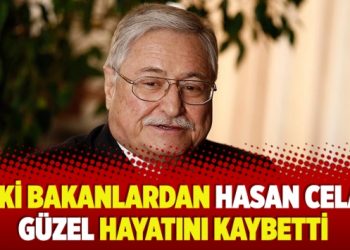 Eski bakanlardan Hasan Celal Güzel hayatını kaybetti