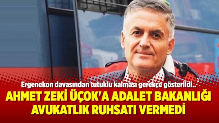 Ahmet Zeki Üçok’a Adalet Bakanlığı avukatlık ruhsatı vermedi