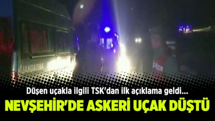 Nevşehir’de askeri uçak düştü