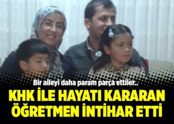 KHK ile hayatı kararan öğretmen intihar etti