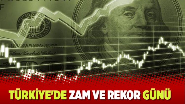 Türkiye’de zam ve rekor günü