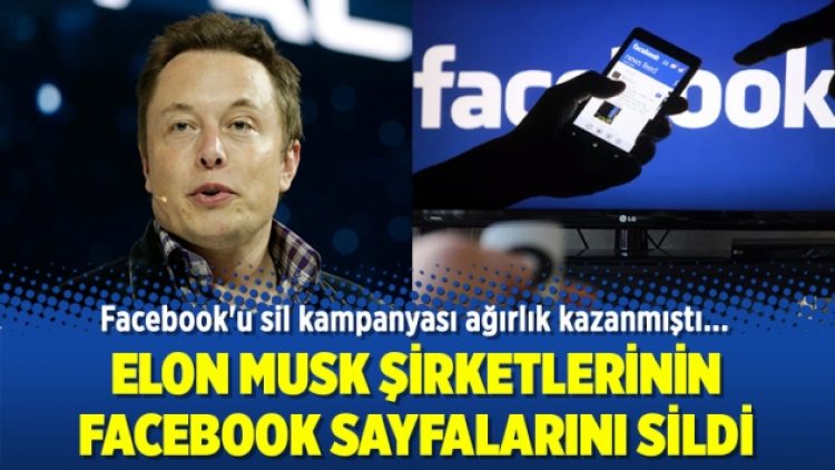 Elon Musk şirketlerinin Facebook sayfalarını sildi