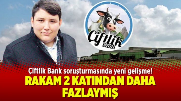 Çiftlik Bank soruşturmasında yeni gelişme!  Rakam 2 katından daha fazlaymış