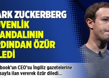 Mark Zuckerberg güvenlik skandalının ardından özür diledi.