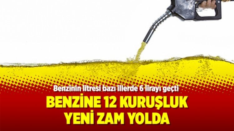 Benzine 12 kuruşluk yeni zam yolda